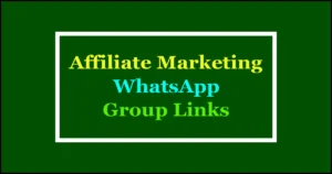 affiliate marketing whatsapp groups